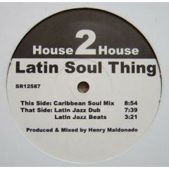 House 2 House - House 2 House - Latin Soul Thing - Strictly Rhythm