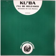 Ku'Ba - Ku'Ba - I'Ll Be Released - Hot Potato