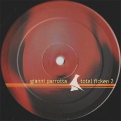 Gianni Parrotta - Gianni Parrotta - Total Ficken 2 - Thunderground