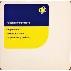 Volcano - Volcano - More To Love / Let Your Body Be Free - Deconstruction