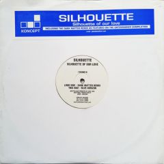 Silhouette - Silhouette - Silhouette Of Our Love (Remixes) - Koncept