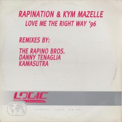 Rapination & Kym Mazelle - Rapination & Kym Mazelle - Love Me The Right Way 96 - Logic