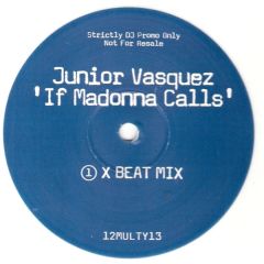 Junior Vasquez - Junior Vasquez - If Madonna Calls - Multiply Records
