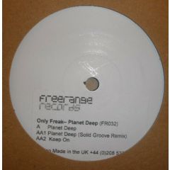 Only Freak - Only Freak - Planet Deep - Freerange