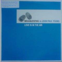 Milk & Sugar Vs John Paul Young - Milk & Sugar Vs John Paul Young - Love Is In The Air - 1-Off Recordings