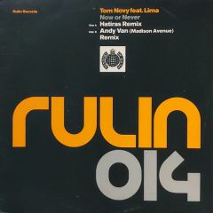 Tom Novy Feat Lima - Tom Novy Feat Lima - Now Or Never (Part 1) - Rulin