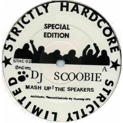 DJ Scoobie - DJ Scoobie - Mash Up The Speakers - Strictly Hardcore