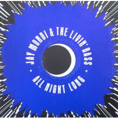 Jay Mondi & The Livin Bass - Jay Mondi & The Livin Bass - All Night Long - TEN