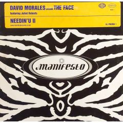 David Morales Aka The Face - David Morales Aka The Face - Needin'U Ii (Promo 1) - Manifesto