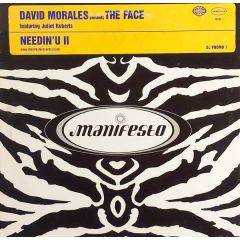 David Morales Aka The Face - David Morales Aka The Face - Needin'U Ii (Promo 1) - Manifesto