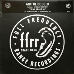 Artful Dodger Ft M Escoffery - Artful Dodger Ft M Escoffery - Think About Me (Rmx) - Ffrr