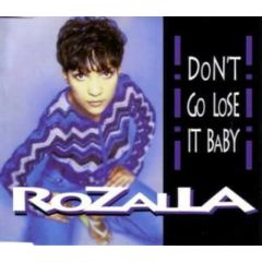 Rozalla - Rozalla - Dont Go Lose It Baby - Rm Records