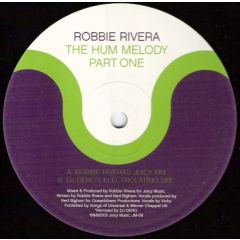 Robbie Rivera - Robbie Rivera - The Hum Melody - Juicy Music