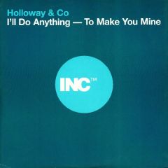 Holloway & Co - Holloway & Co - I'Ll Do Anything - Incredible