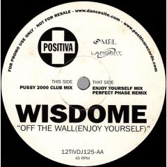 Wisdome - Wisdome - Off The Wall (Enjoy Yourself) - Positiva, Large-IT Productions, M.P.L.