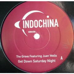 The Groove Feat Juan Wells - The Groove Feat Juan Wells - Get Down Saturday Night - Indochina