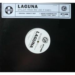 Laguna - Laguna - Spiller From Rio (Do It Easy) - Positiva, Azuli Records, Ethos Mama Records