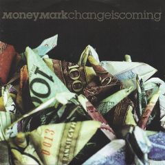 Money Mark - Money Mark - Change Is Coming - Emperor Norton