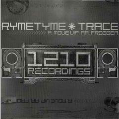 Ryme Tyme & Trace - Ryme Tyme & Trace - Move Vip - 1210 Recordings