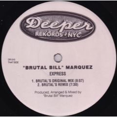 Brutal Bill - Brutal Bill - Express / Sweat - Deeper Rekords NYC