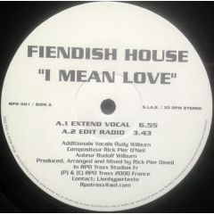 Fiendish House - Fiendish House - I Mean Love - RPO Traxx