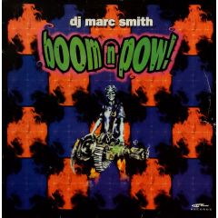 DJ Marc Smith - DJ Marc Smith - Boom N Pow! - Clubscene Records