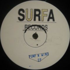 Unknown Artist - Unknown Artist - Pump N Wind EP - Surfa Records