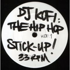 DJ Kofi - DJ Kofi - The Hip Hop Stick Up - Kofi