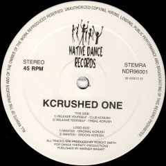 Kcrushed One - Kcrushed One - Release Yourself / Wanted - Native Dance Records