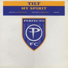 Tilt - Tilt - My Spirit - Perfecto