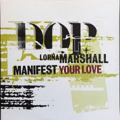 Dop + Lorna Marshall - Dop + Lorna Marshall - Manifest Your Love - Hi Life Recordings