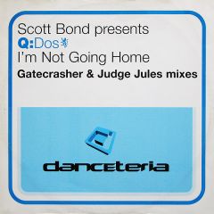 Scott Bond Presents Q-Dos - Scott Bond Presents Q-Dos - I'm Not Going Home - Danceteria