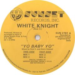 White Knight - White Knight - Yo Baby Yo - Sunset Records