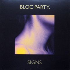 Bloc Party - Bloc Party - Signs - Wichita
