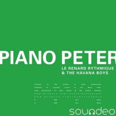 Le Renard Rythmique & The Havana Boys - Le Renard Rythmique & The Havana Boys - Piano Peter - Kisu