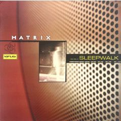 Matrix - Matrix - Sleepwalk - Virus 