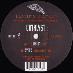 Catalyst - Catalyst - What? - Platipus