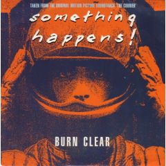 Something Happens - Something Happens - Burn Clear - Virgin