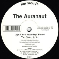 The Auranaut - The Auranaut - Yesterday's Future / Yo Yo - Barracuda