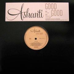 Ashanti - Ashanti - Good Good - The Inc Records