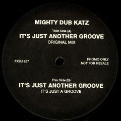 Mighty Dub Katz - Mighty Dub Katz - It's Just Another Groove - Ffrr