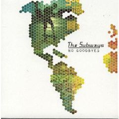 The Subways - The Subways - No Goodbyes (Disc 1) - Infectious
