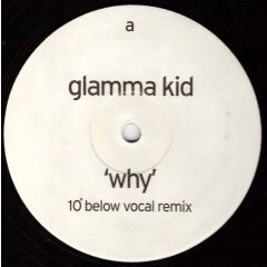 Glamma Kid - Glamma Kid - Why - WEA