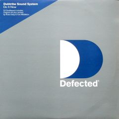 Dubtribe Sound System - Dubtribe Sound System - Do It Now - Defected