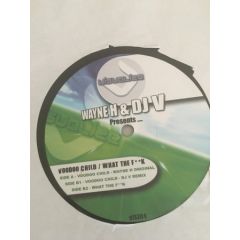 Wayne H & DJ V - Wayne H & DJ V - Voodoo Child / What The Fu*k - Visualize