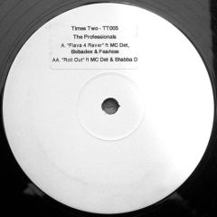 The Professionals - The Professionals - Flava For Raver / Roll Out - Times Two Rec