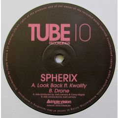 Spherix - Spherix - Look Back - Tube 10 Recordings