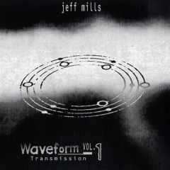 Jeff Mills - Jeff Mills - Waveform Transmission Vol 1 - Tresor