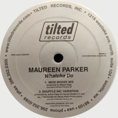 Maureen Parker - Maureen Parker - Whatcha Do - Tilted Records