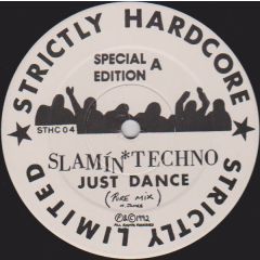 Slamin Techno - Slamin Techno - Just Dance - Strictly Hardcore